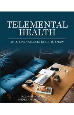 Telemental Health: What Every Student Needs to Know - Rosanne Nunnery