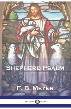 The Shepherd Psalm - F. B. Meyer