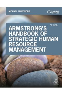Armstrong\'s Handbook of Strategic Human Resource Management: Improve Business Performance Through Strategic People Management - Michael Armstrong