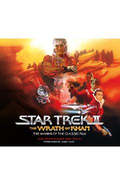 Star trek ii: the wrath of khan: the making of the classic film - john tenuto