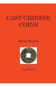 Cast Chinese Coins: Second Edition - David Hartill