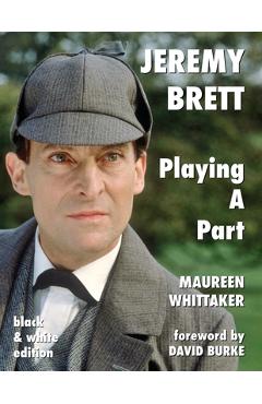 Jeremy Brett - Playing A Part - Maureen Whittaker