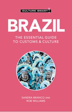 Brazil - Culture Smart!: The Essential Guide to Customs & Culture - Rob Williams