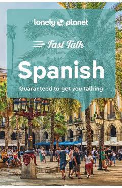 Lonely Planet Fast Talk Spanish 5 - Lonely Planet