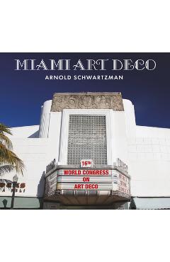 Miami Art Deco - Arnold Schwartzman