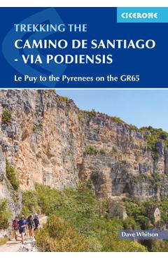Camino de Santiago - Via Podiensis: Le Puy to the Pyrenees on the Gr65 - Dave Whitson