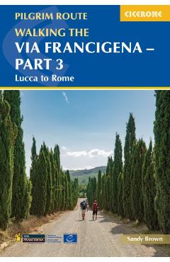 Walking the Via Francigena Pilgrim Route - Part 3: Lucca to Rome - Sandy Brown