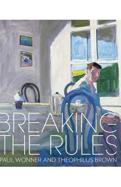 Breaking the Rules: Paul Wonner and Theophilus Brown - Scott A. Shields