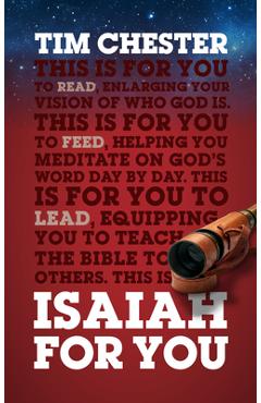 Isaiah for You: Enlarging Your Vision of Who God Is - Tim Chester