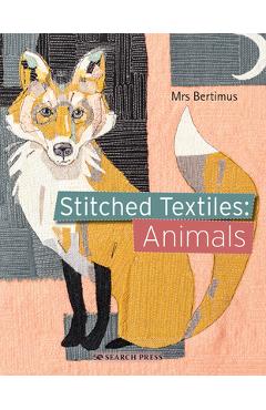 Stitched Textiles: Animals - Mrs Bertimus