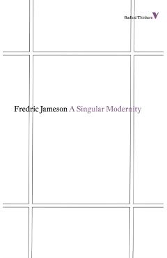 A Singular Modernity - Fredric Jameson