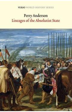Lineages of the Absolutist State - Perry Anderson