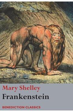 Frankenstein; or, The Modern Prometheus: (Shelley\'s final revision, 1831) - Mary Wollstonecraft Shelley