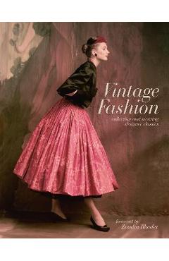 Vintage Fashion: Collecting and Wearing Designer Classics - Emma Baxter-wright