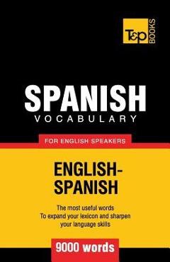 Spanish vocabulary for English speakers - 9000 words - Andrey Taranov