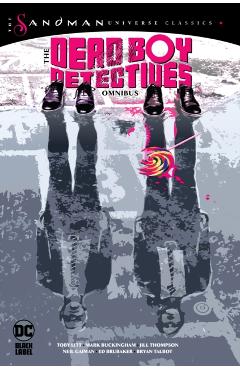 The Dead Boy Detectives. Omnibus (The Sandman Universe Classics)