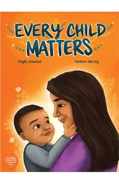 Every Child Matters - Phyllis Webstad