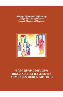 Armenian Duduk: Complete Method and Repertoire: Complete Method and Repertoire - Georgy Minasyan (minasov)