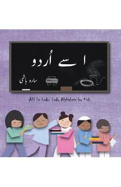 ا سے اُردو: Alif Se Urdu: Urdu Alphabets for Kids - Sarah Hashmi
