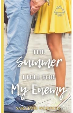 The Summer I Fell for My Enemy - Sara Jane Woodley