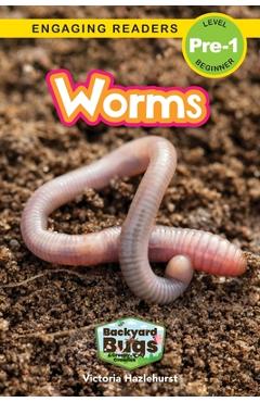 Worms: Backyard Bugs and Creepy-Crawlies (Engaging Readers, Level Pre-1) - Victoria Hazlehurst