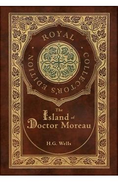 The Island of Doctor Moreau (Royal Collector\'s Edition) (Case Laminate Hardcover with Jacket) - H. G. Wells