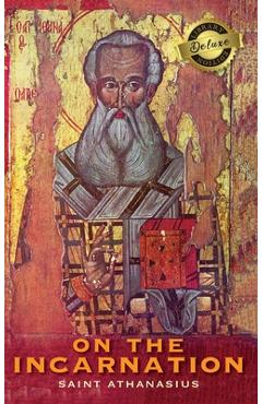 On the Incarnation (Deluxe Library Edition) - Saint Athanasius