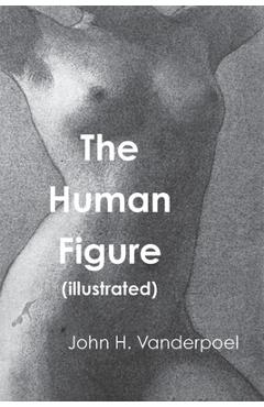 The Human Figure - John H. Vanderpoel - Imagine 1