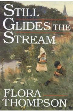 Still Glides the Stream - Flora Thompson
