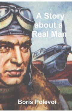 A Story about a Real Man - Boris Polevoi