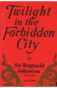 Twilight in the Forbidden City - Reginald Fleming Johnston