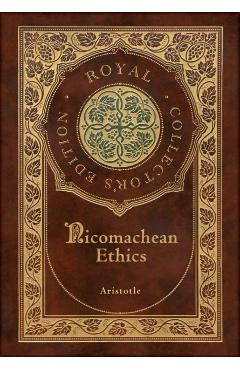 Nicomachean Ethics (Royal Collector's Edition) (Case Laminate Hardcover with Jacket) - W. D. Ross