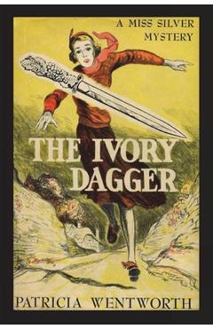 The Ivory Dagger - Patricia Wentworth