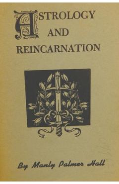 Astrology And Reincarnation - Manly P. Hall