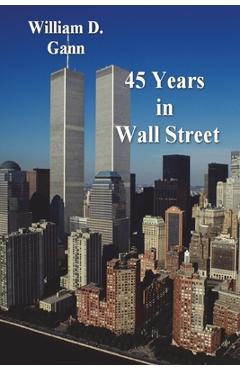 45 Years in Wall Street - William D. Gann