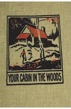 Your Cabin in the Woods - Conrad Meinecke