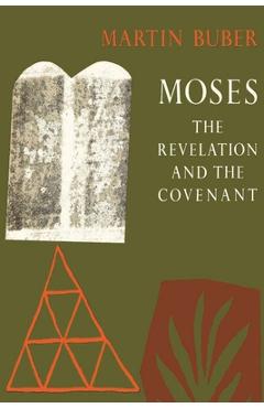 Moses: The Revelation and the Covenant - Martin Buber