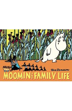 Moomin and Family Life - Tove Jansson