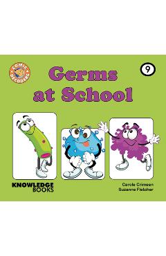 Germs at School: Book 9 - Carole Crimeen