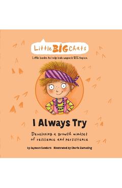 I Always Try: Developing a growth mindset of resilience and persistence - Jayneen Sanders