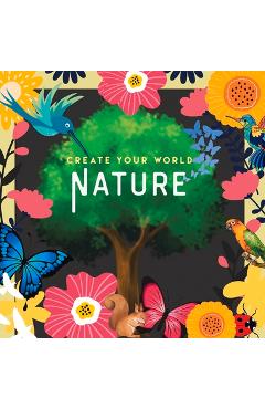 Nature: Create Your World - New Holland Publishers