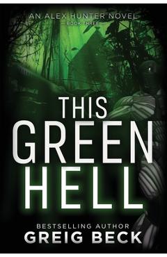 This Green Hell - Greig Beck