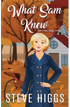 What Sam Knew - Steve Higgs