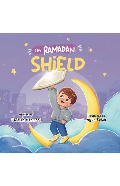 The Ramadan shield - Fadelah Mahmood