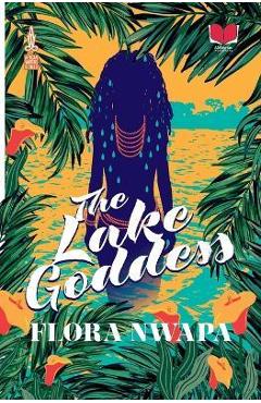 The Lake Goddess - Flora Nwapa