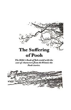 The Suffering of Pooh - Bob Prophette