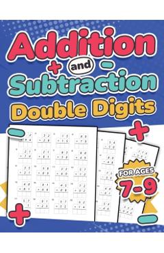 Addition and Subtraction Double Digits Kids Ages 7-9 Adding and Subtracting Maths Activity Workbook 110 Timed Maths Test Drills Grade 1, 2, 3, and 4 Y - Rr Publishing
