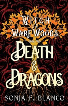 Death & Dragons - Sonja F. Blanco