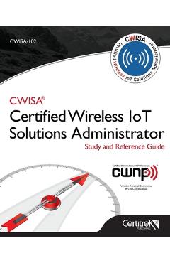 Cwisa-102: Certified Wireless Solutions Administrator - Tom Carpenter