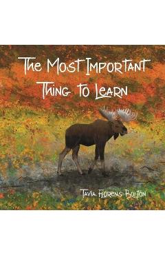 The Most Important Thing to Learn - Tavia Florens-bolton